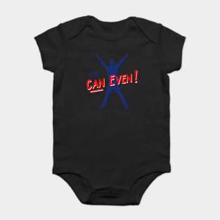 You Can Even Baby Bodysuit